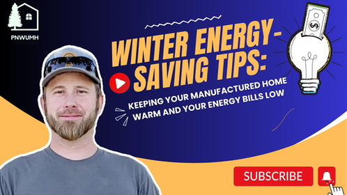 Winter Energy-Saving Tips: Keeping Your Manufactured Home Warm and Your Energy Bills Low